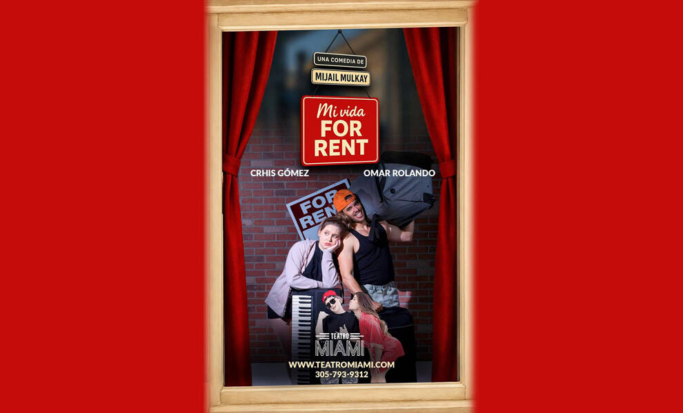 Theater-style poster with red curtains for the comedy Mi vida FOR RENT by Mijail Mulkay. Two actors pose humorously in front of a brick wall with a “For Rent” sign, with Teatro Miami’s logo and contact details at the bottom.